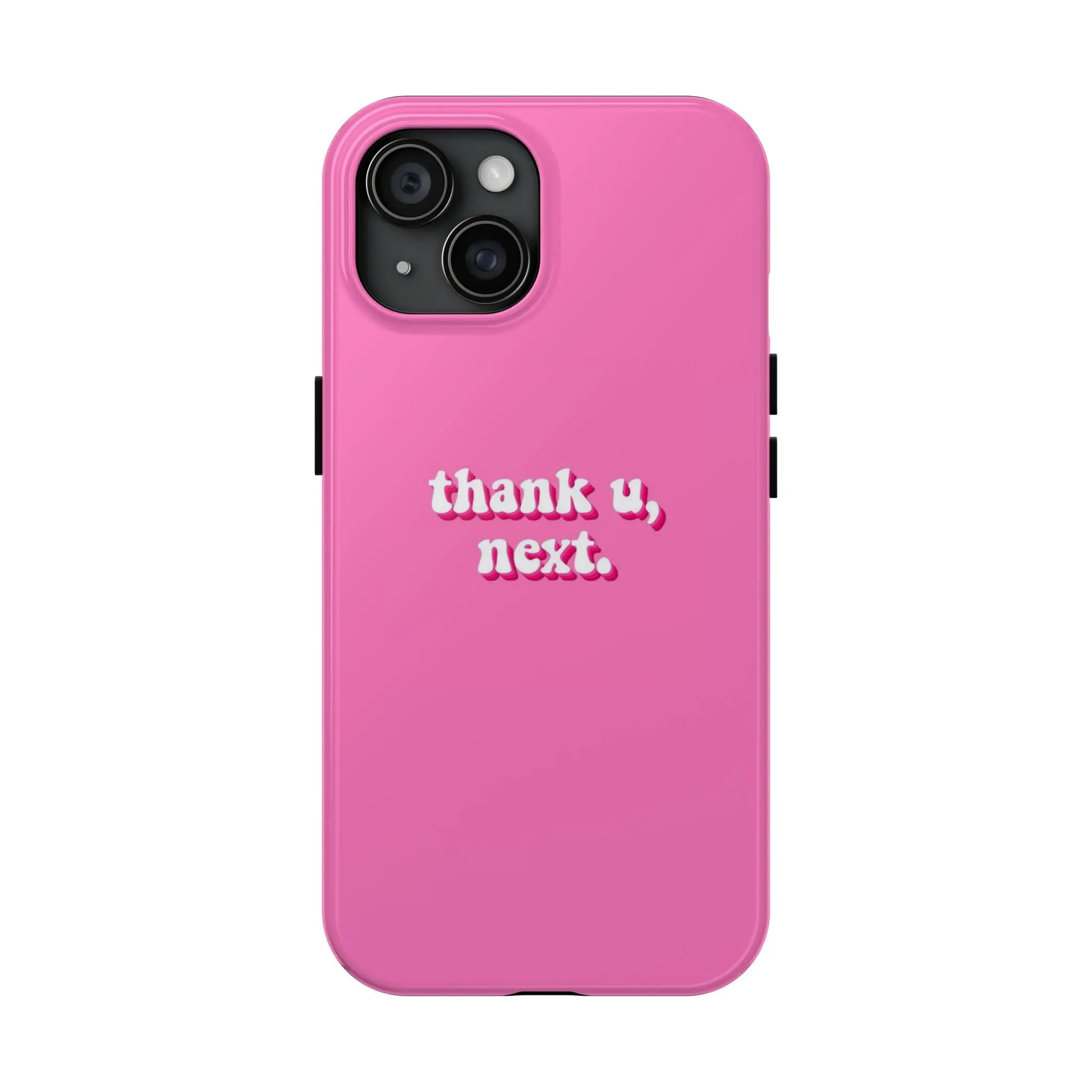Pink 'thank u, next.' Tough Phone Case — Protective iPhone Case with Trendy Script