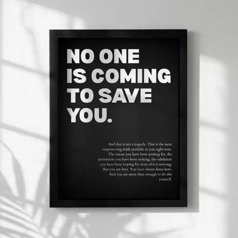 No One Is Coming To Save You Poster Powerful Motivational Wall Art Success Quote Modern Office Decor Unframed
