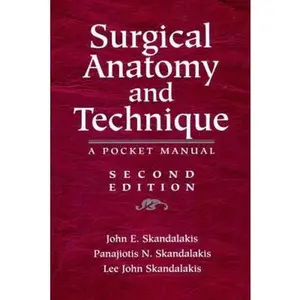 USED-Surgical Anatomy and Technique: A Pocket Manual by John E. Skandalakis (Paperback)
