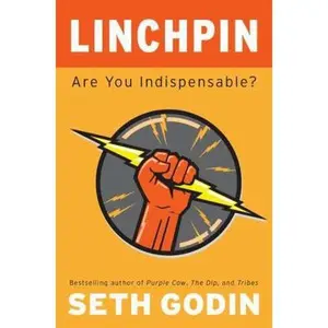 Linchpin: Are You Indispensable? by Seth Godin (Paperback) - Used