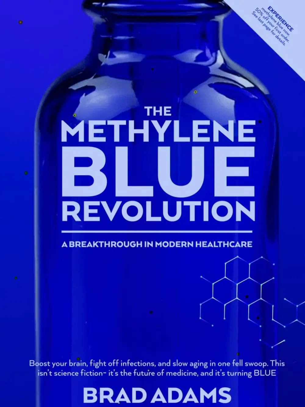 The Methylene Blue Revolution: A Breakthrough in Modern Healthcare Paperback – September 11, 2023