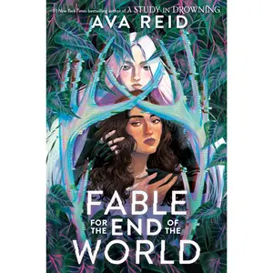 Fable for the End of the World by Ava Reid [Hardback Book]