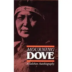 USED-Mourning Dove: A Salishan Autobiography by Mourning Dove (Paperback)