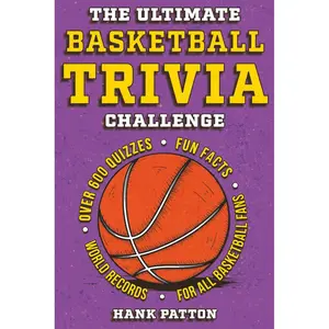 The Ultimate Basketball Trivia Challenge: Over 600 Quiz Questions for Die-Hard Basketball Fans Paperback – May 16, 2025