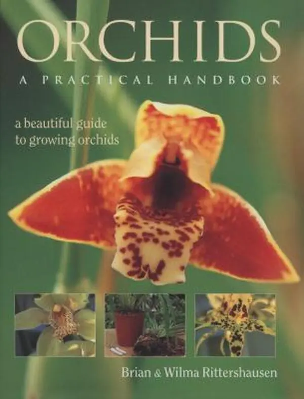 USED-Orchids a Practical Handbook: A Beautiful Guide to Growing Orchids by Brian Rittershausen (Hardcover)