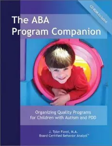USED-The ABA Program Companion: Organizing Quality Programs for Children With Autism and PDD by J. Tyler Fovel (Paperback)