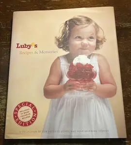 USED-Luby's Recipes & Memories: Special Edition, Includes 15 More Favorite Recipes (Hardcover)