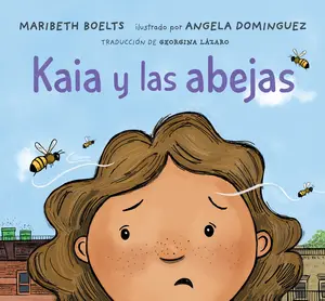 USED-Kaia Y Las Abejas by Boelts, Maribeth (Hardcover)