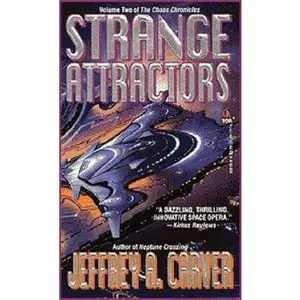 USED-Strange Attractors: Volume Two of the 'The Chaos Chronicles' by Jeffrey A. Carver (Unknown)
