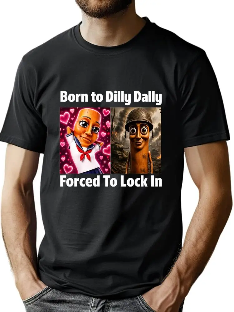 Unisex Graphic T-Shirt with "Born to Dilly Dally Forced to Lock In" Meme Print, Soft Smooth Pure Cotton, Casual Classic Fashion Shortsleeve Top, Tshirt, Round Neck, All Seasons