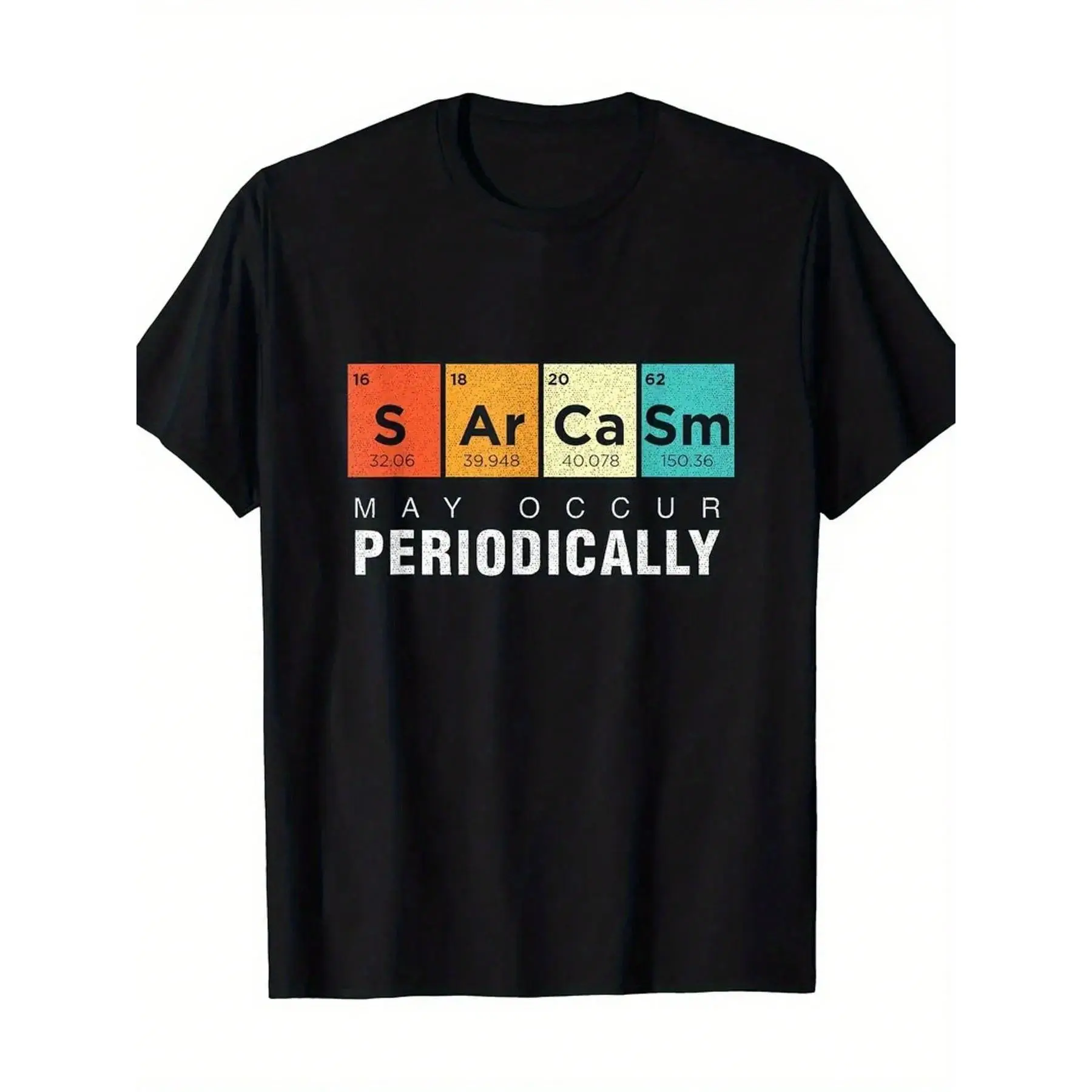 Sarcasm Periodic Table Graphic Tee for Men Women Black Cotton T-shirt Funny Science Summer Casual Gift