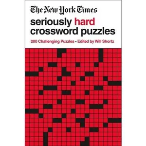 The New York Times Seriously Hard Crossword Puzzles: 200 Challenging Puzzles -- New York Times, Paperback