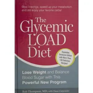 USED-Glycemic Load Diet Lose Weight and Reverse Insulin Resistance with This Powerful New Program by Rob Thompson MD (Hardcover)