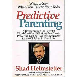 USED Book - Predictive Parenting: What to Say When You Talk to You Kids by Shad Helmstetter (Hardcover) - english