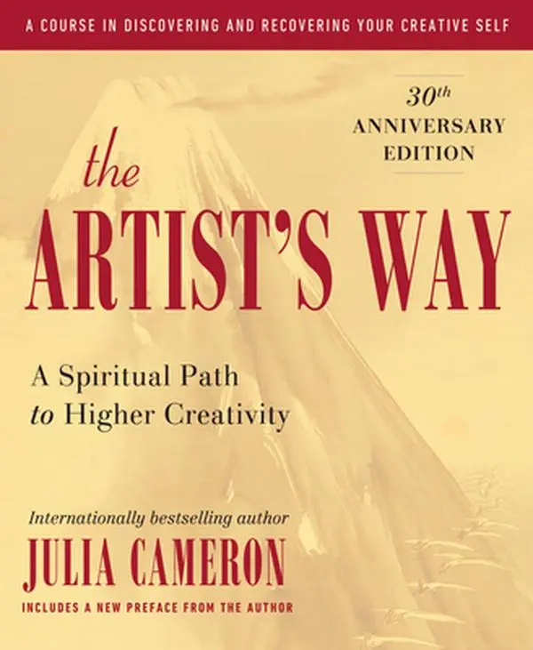 The Artist's Way: 30th Anniversary Edition -- Julia Cameron - Paperback