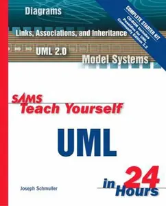 USED-Sams Teach Yourself Uml in 24 Hours: Complete Starter Kit by Joseph Schmuller (Unknown)