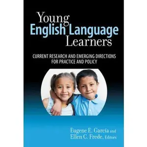 USED-Young English Language Learners: Current Research and Emerging Directions for Practice and Policy by Eugene E. Garcia (Paperback)
