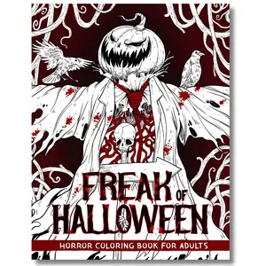 Freak of Halloween: Horror Coloring Book for Adults Features Illustrations of Gory Monsters, Terrifying Pumpkin Creatures, Spine-chilling Scarecrows and More for Relaxation and Stress Relief