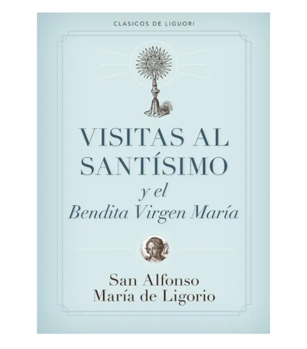 Visitas al Santísimo - Spanish Edition Paperback Religious Book, Featuring Reflections, Meditations, Daily Prayers for Spiritual Growth