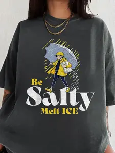 Be Salty Melt ICE Fitted Statement T-Shirt, Funny Political Activist Shirt, Anti-ICE Tee, Social Justice & Pro Immigration T-Shirt, Streetwear, Casual, Summer