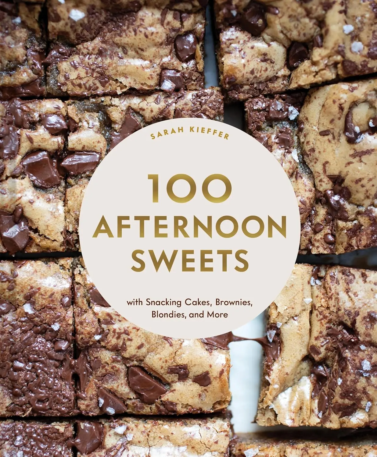 100 Afternoon Sweets: With Snacking Cakes, Brownies, Blondies, and More (100Baking Recipes for Every Kitchen)