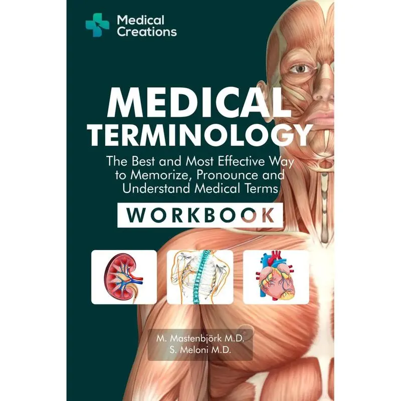 Medical Terminology English Workbook: A Practical Guide to Memorize, Pronounce, Understand Medical Terms, Tutorial with Fill in the Blanks, Label the Picture, Match the Columns Exercises, 102 Pages, Companion To Textbook