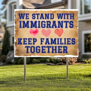 We Stand With Immigrants Yard Sign, Pro Immigration Lawn Sign, Keep Families Together Sign, Social Justice Yard Sign, Love Not Hate SignAnalyze listing