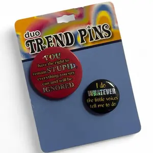 Mcbling Button Pins - You Have The Right To Remain Stupid & I Do Whatever The Little Voices Tell Me To Do - Fun Sayings Button Set