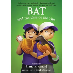 Bat and the Case of the Yips by Elana K. Arnold [Hardback Book]