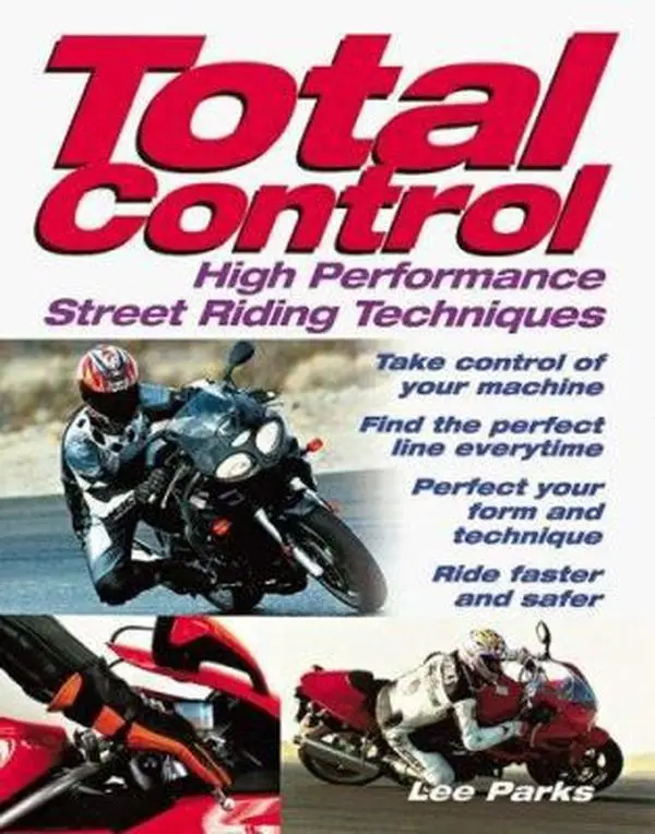 USED Book - Total Control: High Performance Street Riding Techniques by Lee Parks (Paperback) - english