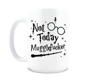 Not Today Muggle Coffee Mug – Funny Fan Gift