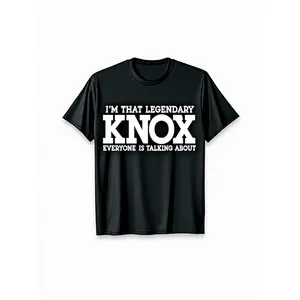 Knox Funny Saying T-Shirt - "I'm That Legendary Knox Everyone Is Talking About" Graphic Tee - Heavyweight 220gsm Crew Neck Shirt - Soft Everyday & Birthday Gift for Men, Women - Sizes S-XXL - Funny Knox Name Gift Idea - Machine Washable Casual Top w