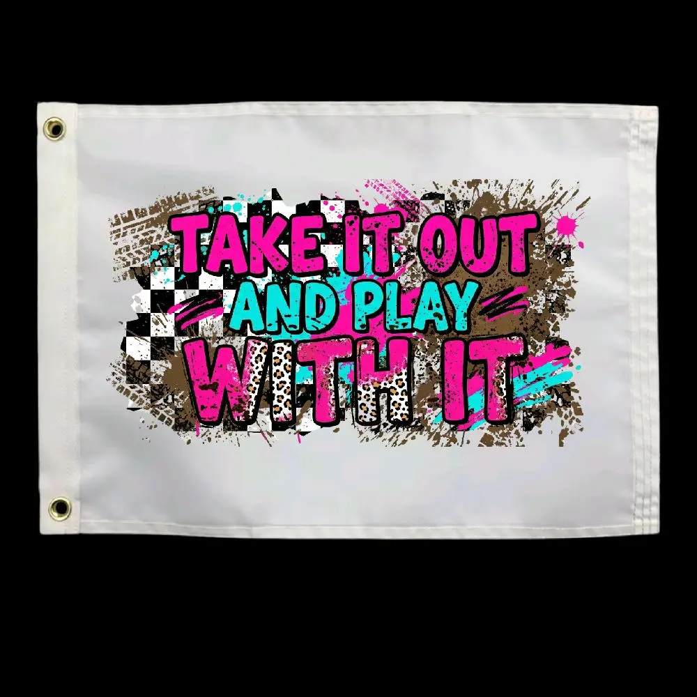 TAKE IT OUT AND PLAY WITH IT