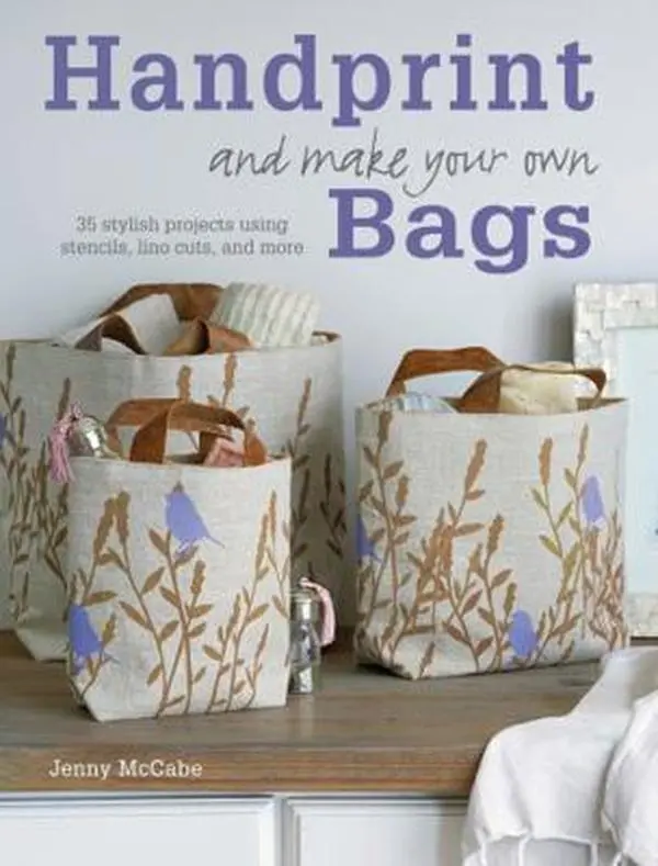 USED-Handprint and Make Your Own Bags: 35 stylish projects for using stencils, lino cuts, and more by Jenny McCabe (Paperback)