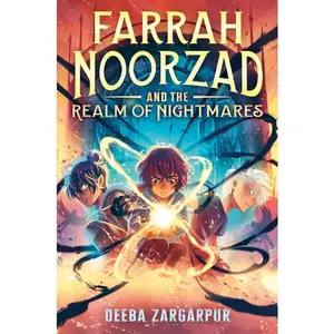 Farrah Noorzad and the Realm of Nightmares -- Deeba Zargarpur - Hardcover