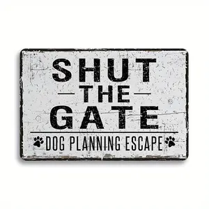 Farmhouse Rustic Metal Sign: 'Shut The Gate' Dog Planning Escape, 12"x8", Wall Decor, English, Bar Use, Metal Material