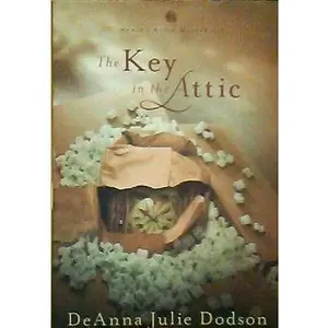 USED Book - The Key in the Attic (Annie's Attic Mysteries) by DeAnna Julie Dodson (Unknown)
