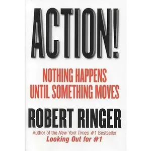USED-Action!: Nothing Happens Until Something Moves by Ringer, Robert (Hardcover)