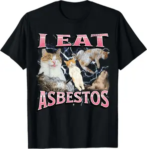 I Eat Asbestos Funny Offensive Cat Meme Bootleg Graphic Summer Casual Shortsleeve Cotton T-Shirt