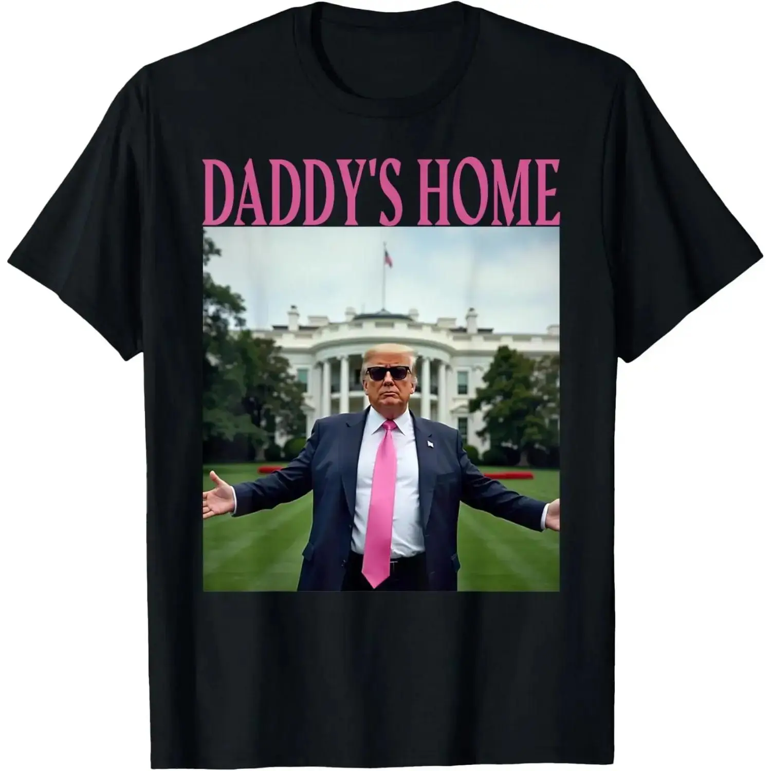 Trump Merchandise Daddy's Home Trump Shirt Men Women T-Shirt Menswear Top COTTON TEE