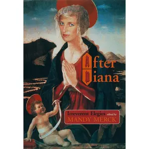 USED-After Diana: Irreverent Elegies by Merck, Mandy (Paperback)