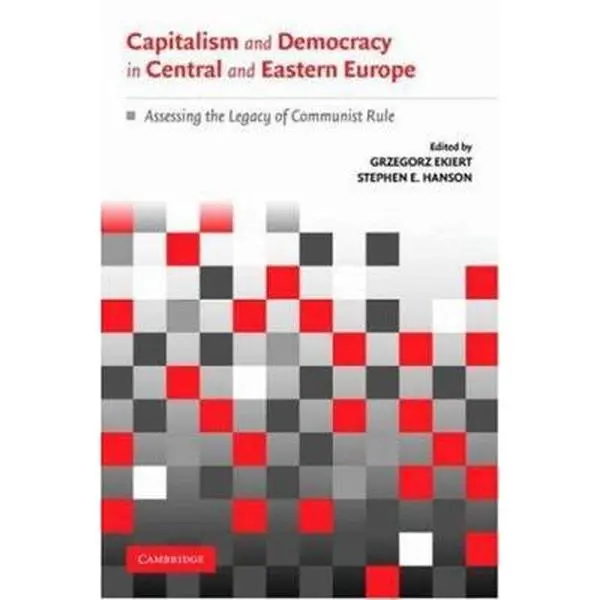 USED Book - Capitalism and Democracy in Central and Eastern Europe: Assessing the Legacy of Communist Rule (Paperback) - english