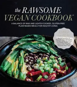 USED-The Rawsome Vegan Cookbook: A Balance of Raw and Lightly-Cooked, Gluten-Free Plant-Based Meals for Healthy Living by Von Euw, Emily (Paperback)