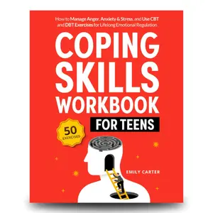 Coping Skills Workbook for Teens: How to Manage Anger, Anxiety & Stress, and Use CBT and DBT Exercises for Lifelong Emotional Regulation (Life Skill Handbooks) Paperback – March 27, 2025