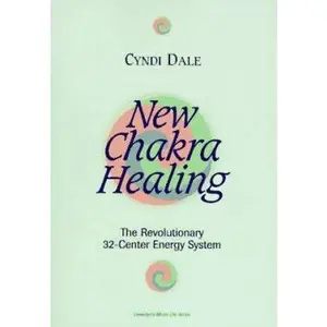 USED-New Chakra Healing: Activate Your 32 Energy Centers (Llewellyn's Whole Life Series) by Cyndi Dale (Paperback)