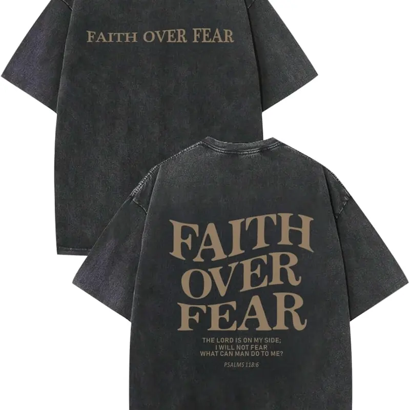 Retro Front Small Back Large Faith Over Fear Letter Graphic T-Shirt, Acid Washed Grey Loose Fit Casual Top, Psalm 118:6 Bible Verse Inspirational Religious Apparel For Church Daily Holiday Gift