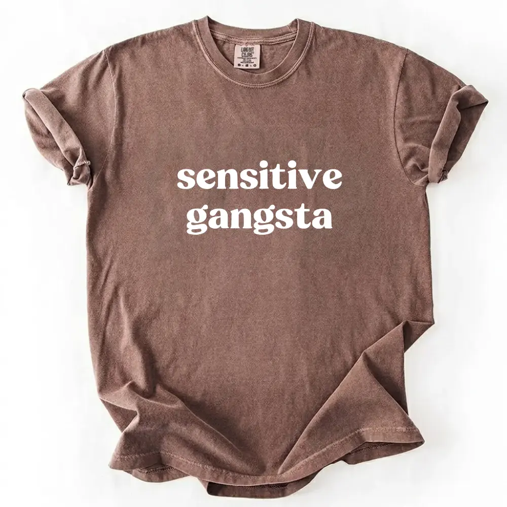 Comfort Colors Sensitive Gangsta Amaya Papaya Quote Meme God Forbid I'm a Sensitive Gangster Love Saying Island Huda I'm a Mommy Mamacita