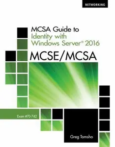 USED-McSa Guide to Identity with Windows Server 2016, Exam 70-742 by Tomsho, Greg (Paperback)