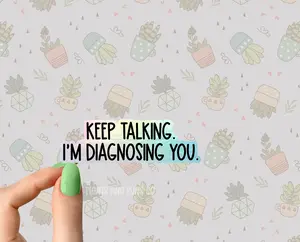 keep talking funny psychology holographic sticker funny holographic stickers funny water bottle stickers, employee boss sticker funny Sarcastic Sarcasm Sticker Book lover Funny Plant Stickers for Tumblers and Water Bottles Waterproof 3" PU Leather