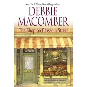USED-The Shop on Blossom Street (Blossom Street, No. 1) by Debbie Macomber (Hardcover)